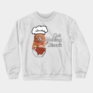 i love kittens making biscuits Crewneck Sweatshirt